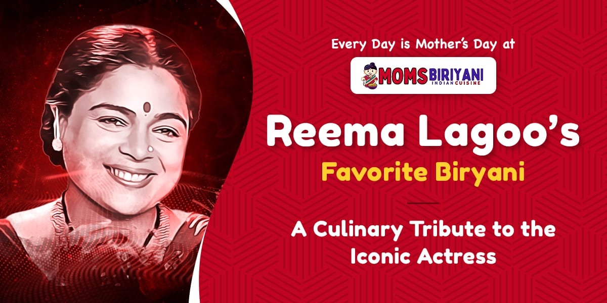 Reema Lagoo’s favorite biryani